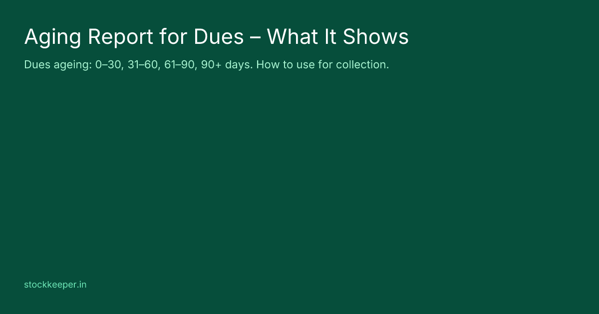 Aging Report for Dues – What It Shows