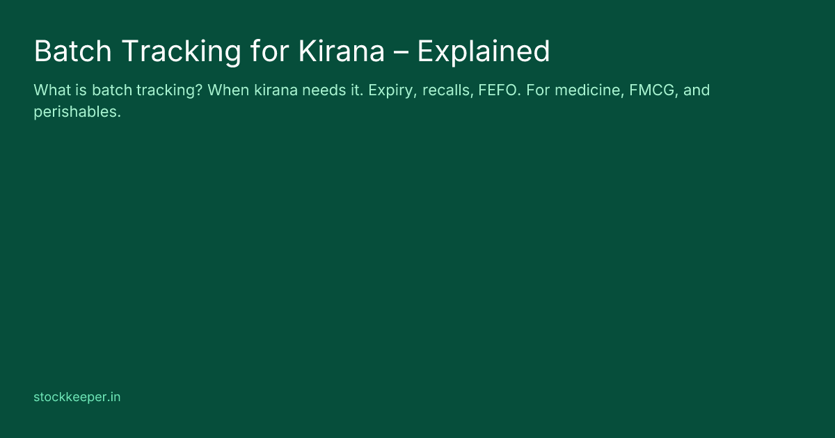 Batch Tracking for Kirana – Explained