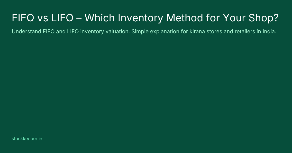 FIFO vs LIFO – Which Inventory Method for Your Shop?